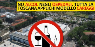 NO ALCOL NEGLI OSPEDALI, TUTTA LA TOSCANA APPLICHI MODELLO CAREGGI