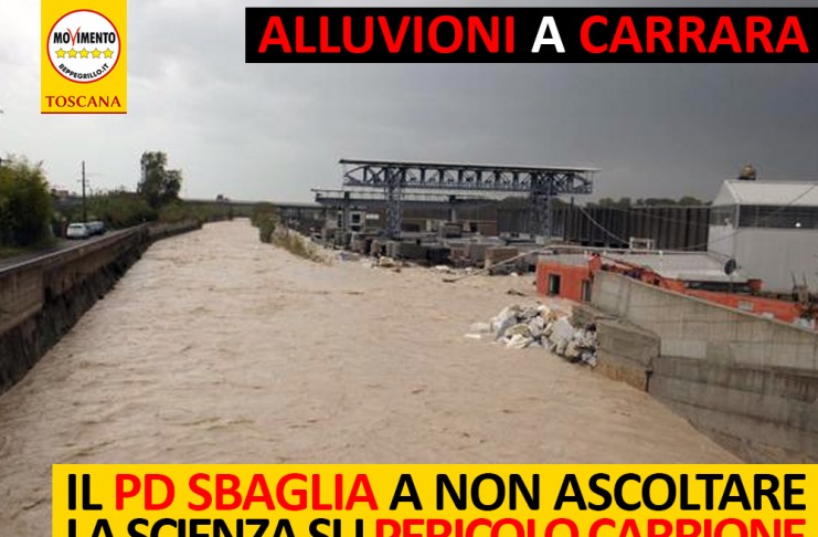 ALLUVIONI A CARRARA. PD SBAGLIA A NON ASCOLTARE LA SCIENZA SU PERICOLO CARRIONE