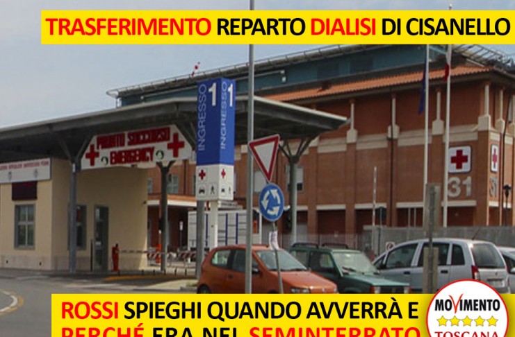 SU TRASFERIMENTO REPARTO DIALISI DI CISANELLO ROSSI SPIEGHI QUANDO AVVERRÀ E PERCHÉ FU MESSO NEL SEMINTERRATO