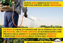 GIUNTA ROSSI AMBIGUA SUI PESTICIDI. DIRETTIVA EUROPEA CHIEDE LIMITAZIONE