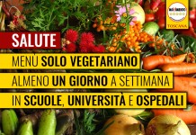 SALUTE “MENÙ SOLO VEGETARIANO ALMENO UN GIORNO A SETTIMANA IN SCUOLE, UNIVERSITA’ E OSPEDALI”