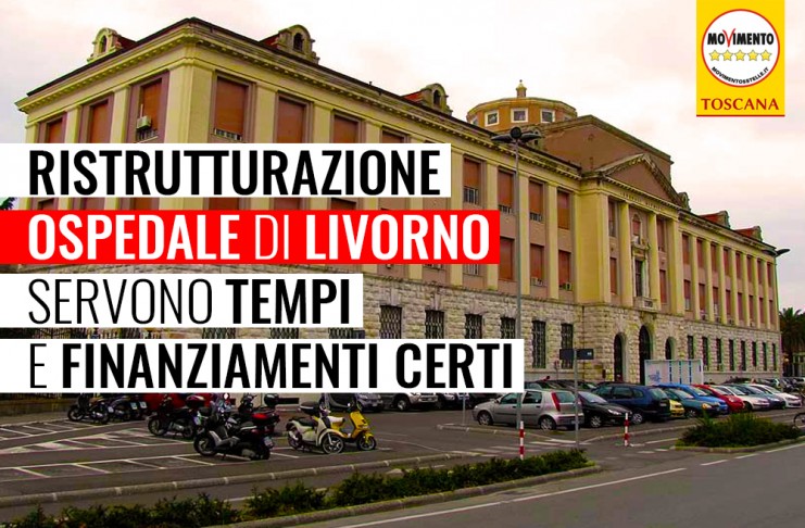 SANITA’ “OSPEDALE DI LIVORNO: ROSSI COLGA L’OCCASIONE, TEMPI E FINANZIAMENTI CERTI”