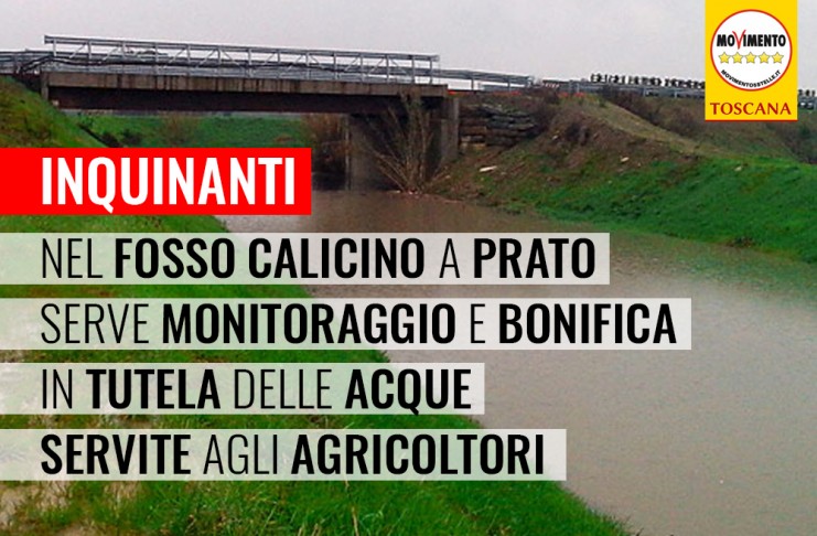 PRATO “INQUINANTI NEL FOSSO CALICINO, SERVE MONITORAGGIO E BONIFICA. QUELL’ACQUA SERVE LE COLTIVAZIONI INTORNO”