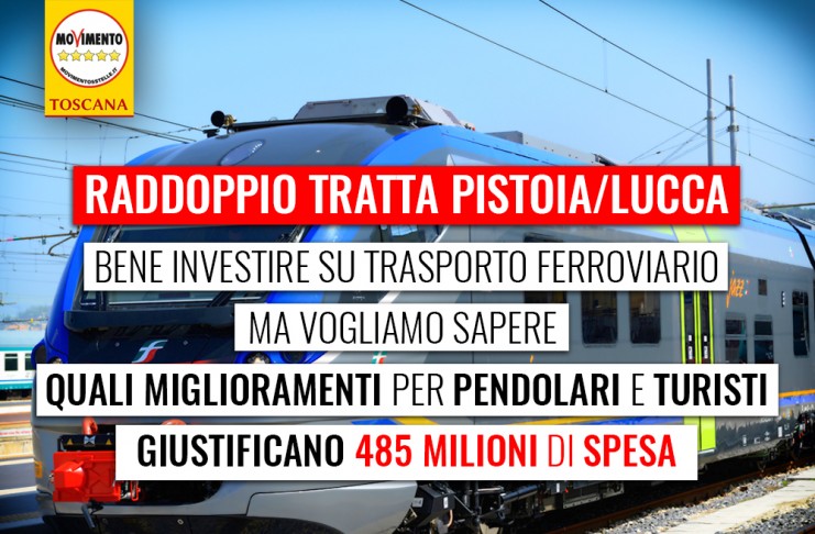 TRENI RADDOPPIO PISTOIA/LUCCA “DAL 19 APRILE CHIEDIAMO A ROSSI QUALI MIGLIORAMENTI DI SERVIZIO GIUSTIFICHINO 485 MLN DI SPESA”