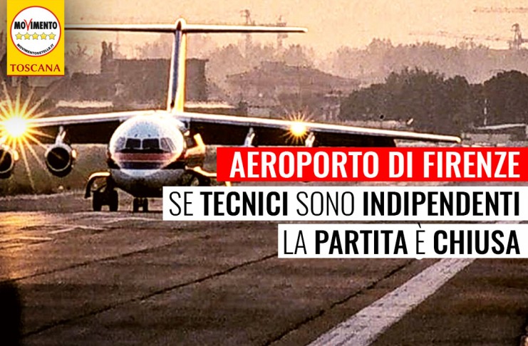 AEROPORTO FIRENZE “QUAL E’ LA POSIZIONE TECNICA DIFESA DALLA REGIONE A ROMA?”