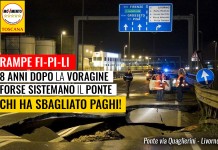 RAMPE FI-PI-LI “A 8 ANNI DALLA VORAGINE FORSE SISTEMANO IL PONTE VIA QUAGLIERINI A LIVORNO, ALMENO SI ESIGA IL RISACIMENTO”