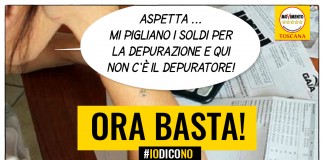 ACQUA “250MILA TOSCANI PAGANO ANCORA LA DEPURAZIONE IN TARIFFA, SENZA RICEVERE IL SERVIZIO. ORA BASTA”