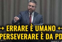ERRARE E’ UMANO. PERSEVERARE E’ PD