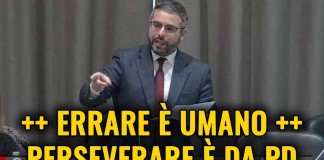 ERRARE E’ UMANO. PERSEVERARE E’ PD