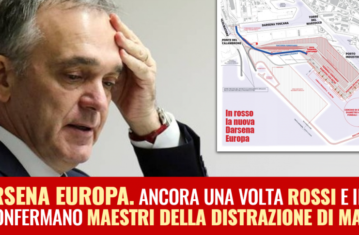 DARSENA EUROPA DISTRAZIONE DI MASSA PD-ROSSI. AUTORITA’ PORTUALE CONFERMA CONFUSIONE SU FONDALI OPERE E DRAGAGGI. E MODIFICHE IMPONGONO NUOVO PRP
