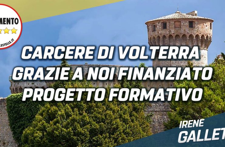 Laboratorio di produzione alimentare in carcere a Volterra, passa la proposta di Galletti (M5S)