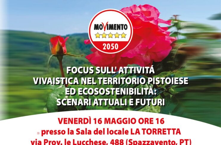 PISTOIA 16/05 : focus sull’attività vivaistica nel pistoiese, tra scenari attuali, futuri e sfide dello sviluppo sostenibile